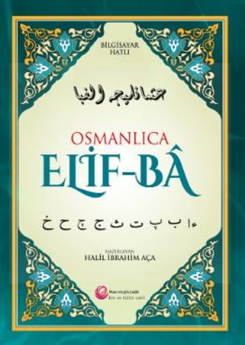 Osmanlıca  Elif-Ba / Bilgisayar Hatlı