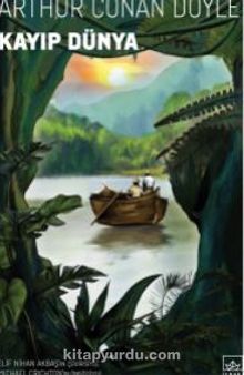 Kayıp Dünya - Sir Arthur Conan Doyle