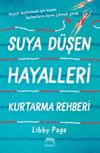 Suya D&uuml;şen Hayalleri Kurtarma Rehberi