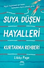 Suya Düşen Hayalleri Kurtarma Rehberi