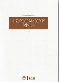 Hz.Peygamber'in İzinde