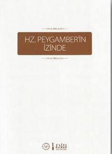 Hz.Peygamber’in İzinde - Kolektif