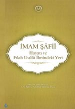 İmam Şafii, Hayatı ve Fıkıh Usulü İlmindeki Yeri