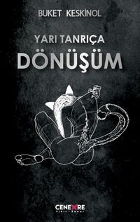 Yarı Tanrıça & Dönüşüm