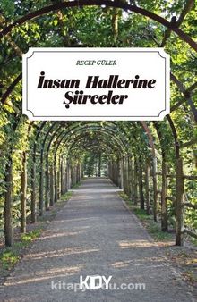 İnsan Hallerine Şiirceler - Recep Güler