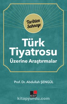 Türk Tiyatrosu Üzerine Araştırmalar