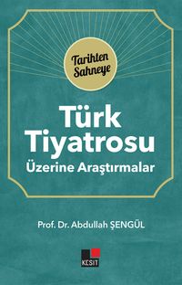 Türk Tiyatrosu Üzerine Araştırmalar