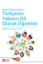 İlkokul Öğrencilerine Türkçenin Yabancı Dil Olarak Öğretimi