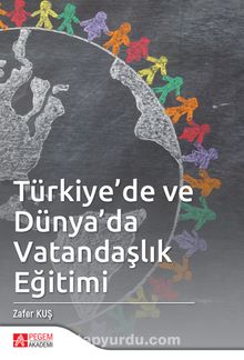 Türkiye’de ve Dünya’da Vatandaşlık Eğitimi - Zafer Kuş