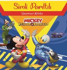Disney Mıckey Ve Çılgın Yarışçılar Simli Parıltılı Boyama Kitabı