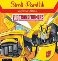 Transformers Simli Parıltılı Boyama Kitabı
