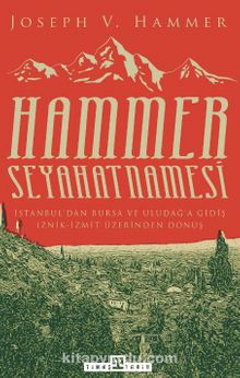 Hammer Seyahatnamesi - Joseph von Hammer