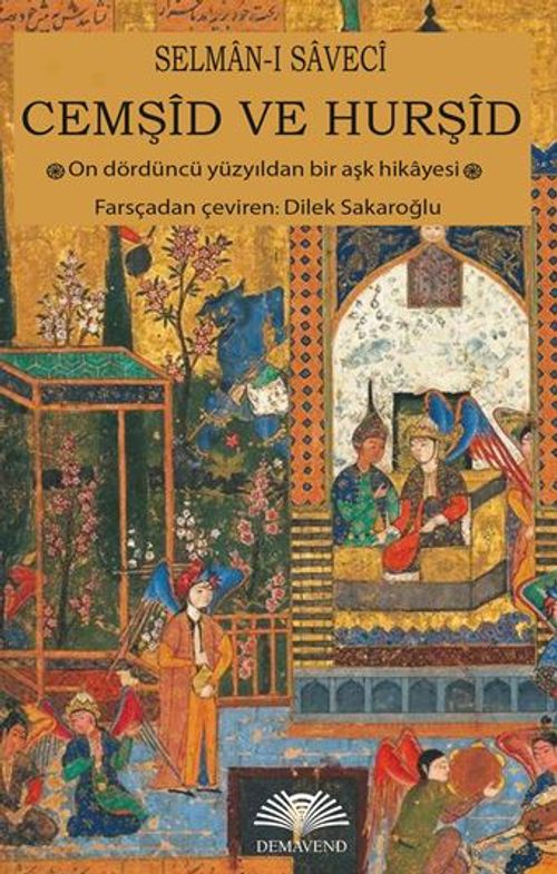 Cemşid Ve Hurşid (On Dördüncü Yüzyıldan Bir Aşk Hikayesi)