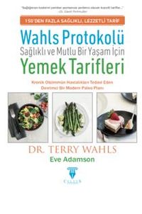 Wahls Protokolü: Sağlıklı Ve Mutlu Bir Yaşam İçin Yemek Tarifleri