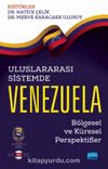 Uluslararası Sistemde Venezuela : Bölgesel ve Küresel Perspektifler