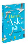 Hayata Aşk İle Bak