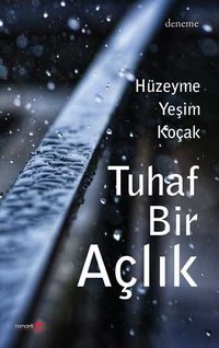 Tuhaf Bir Açlık    