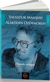 Yalnızlık Mahşeri & Alaeddin Özdenören