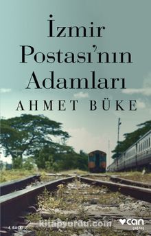 İzmir Postası'nın Adamları - Ahmet Büke