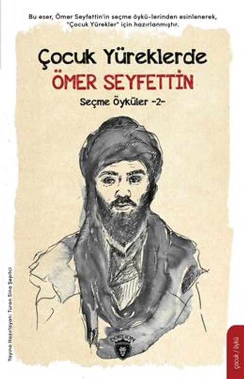 Çocuk Yüreklerde Ömer Seyfettin Seçme Öyküler -2