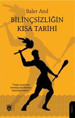Bilinçsizliğin Kısa Tarihi