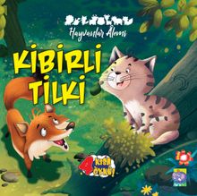 Hayvanlar Âlemi Serisi Kibirli Tilki Ve 3 Kısa Öykü