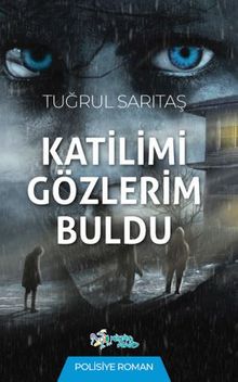 Katilimi Gözlerim Buldu / Polisiye Roman