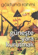 Güneşte Yara Kurutmak