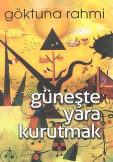 Güneşte Yara Kurutmak