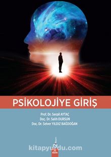 Psikolojiye Giriş - Prof. Dr. Serpil Aytaç