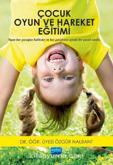 Çocuk Oyun ve Hareket Eğitimi - Özgür Nalbant
