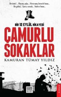 Çamurlu Sokaklar / Bir 12 Eylül Hikayesi