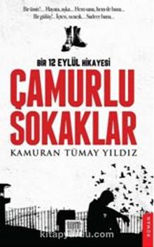 Çamurlu Sokaklar / Bir 12 Eylül Hikayesi - Kamuran Tümay Yıldız