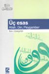 &Uuml;&ccedil; Esas Allah, Din, Peygamber