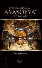 Bir Rehberin Gözünden Ayasofya'dan Detaylar