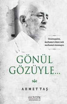 Gönül Gözüyle - Ahmet Taş