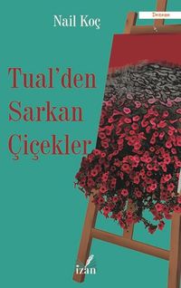 Tualden Sarkan Çiçekler