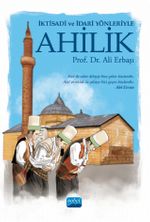 İktisadi Ve İdari Yönleriyle Ahilik