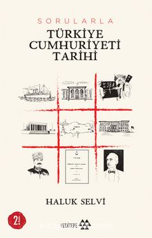 Sorularla Türkiye Cumhuriyeti Tarihi - Haluk Selvi