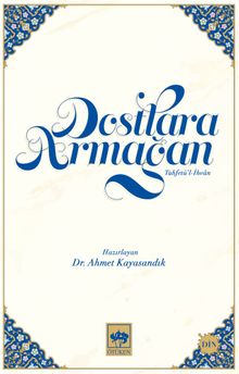 Dostlara Armağan & Tuhfetü’l İhvan
