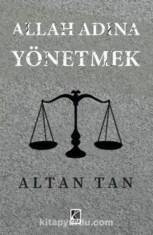Allah Adına Yönetmek - Altan Tan