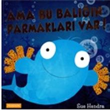 Ama Bu Balığın Parmakları Var!