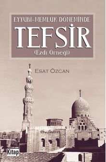 Eyyübi-Memlük Döneminde Tefsir (Ezdi Örneği)