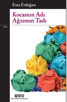 Kocamın Adı Ağzımın Tadı - Esra  Erdoğan