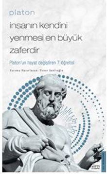Platon / İnsanın Kendini Yenmesi En Büyük Zaferdir / Platon'un Hayat Değiştiren 7 Öğretisi