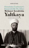 Mehmet ŞerafettinYaltkaya (Osmanlıdan Cumhuriyet'e Etnosentrik Bir Din Adamı)