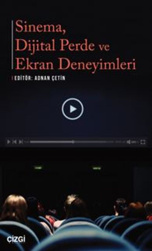 Sinema, Dijital Perde ve Ekran Deneyimleri