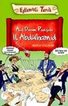 Acil Durum Padişahı II. Abdülhamid - Behice Tezçakar