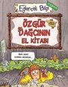 &Ouml;zg&uuml;r Dağcının El Kitabı