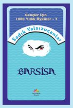Gençler İçin Bin Yıllık Öyküler-2  Barsisa